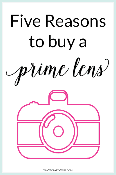 Five Reasons to Buy a Prime Lens