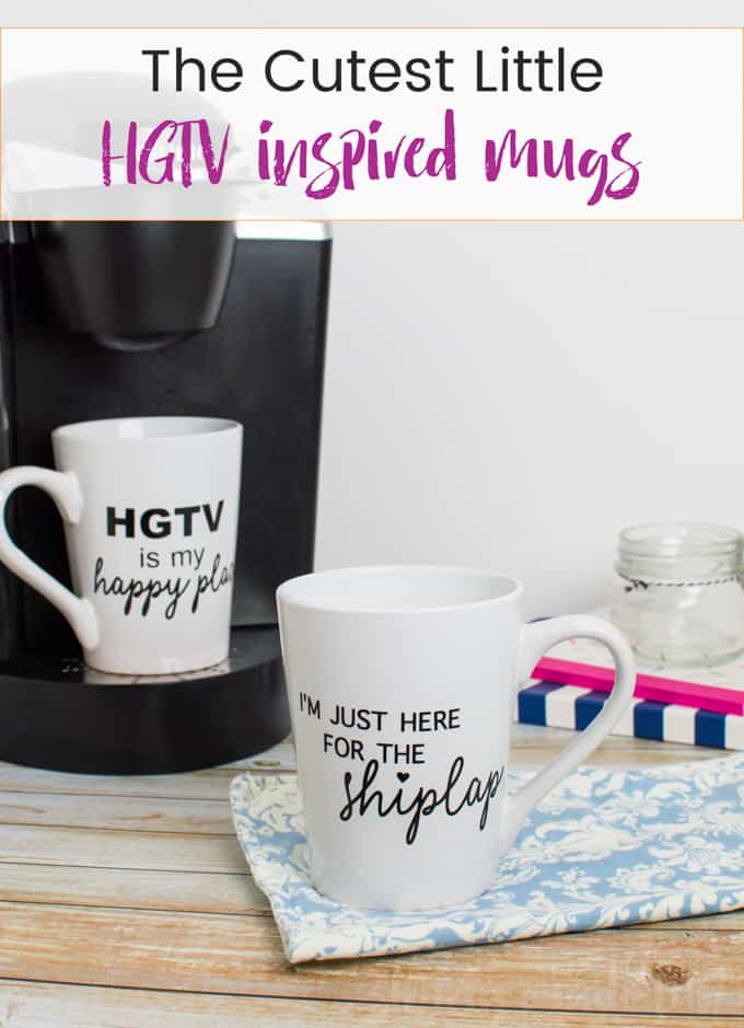 Watch Your favorite HGTV shows while sipping a hot beverage out of these adorable HGTV Inspired Coffee Mugs! Free SVG files so you can make your own!