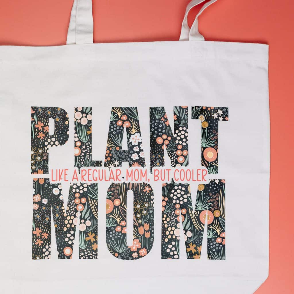 Plant Mom SVG Cut file on a canvas tote bag